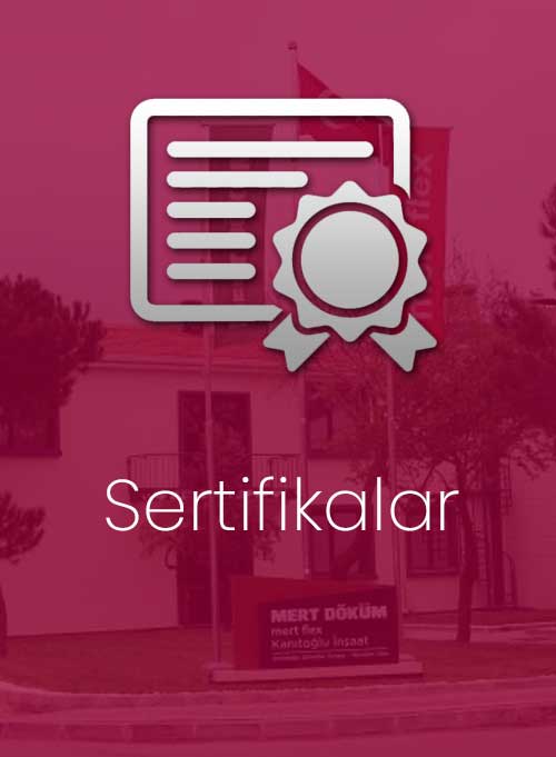 Uluslararası Sertifikalarımızı keşfedin MERT DÖKÜM